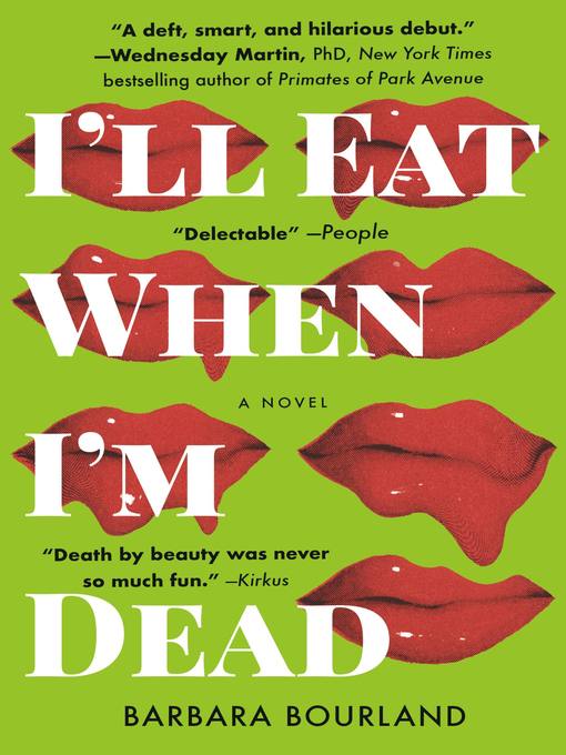 Title details for I'll Eat When I'm Dead by Barbara Bourland - Wait list
